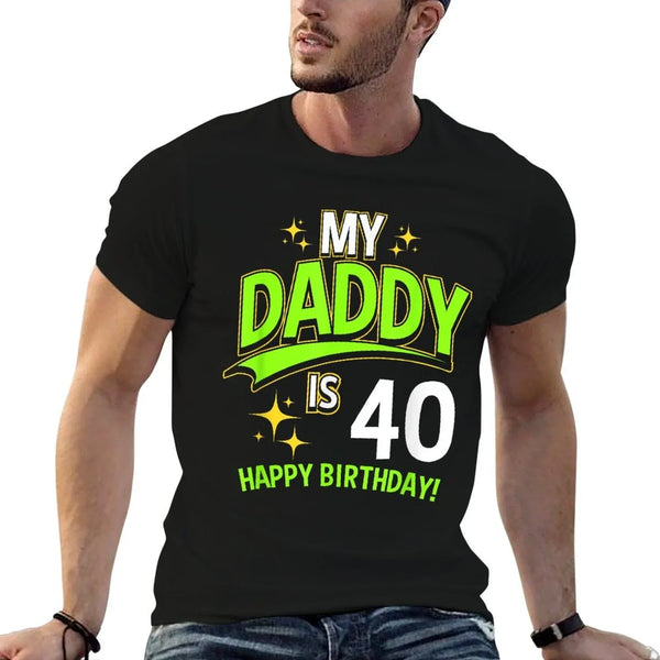 Daddy 40th Birthday Turning 40 Comfortable T-Shirt