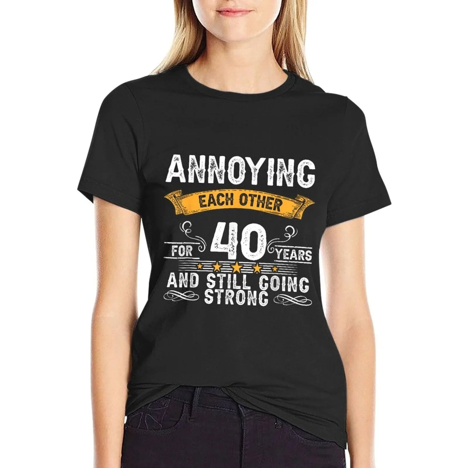 Annoying Each Other For 40 Years 40th Wedding Anniversary  Easy-care T-Shirt