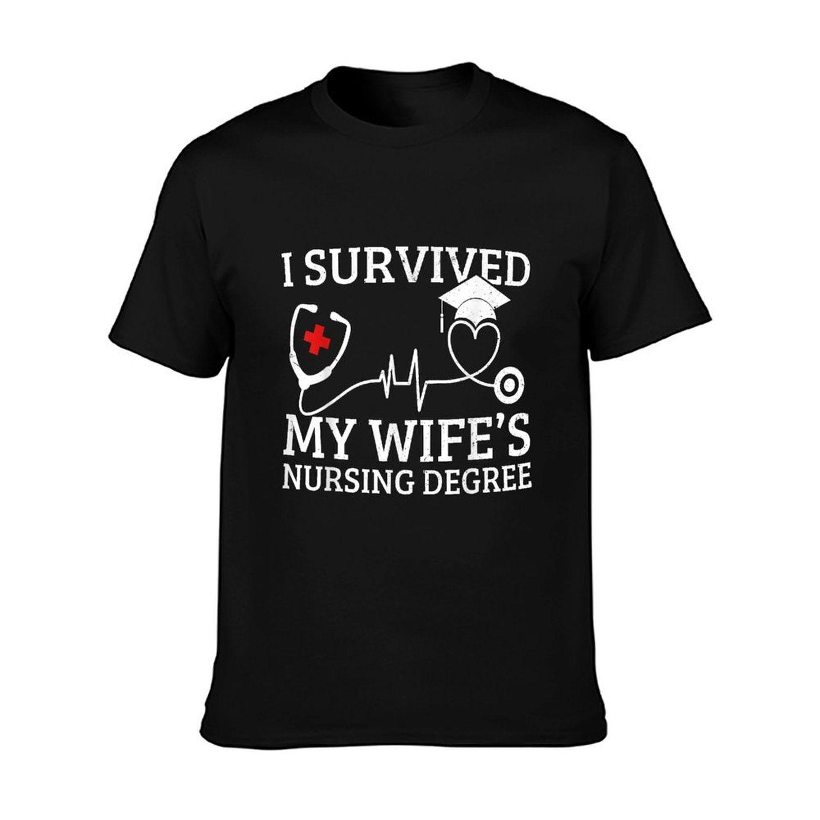 I Survived My Wife's Nursing Degree, Proud Husband Nurse T-Shirt