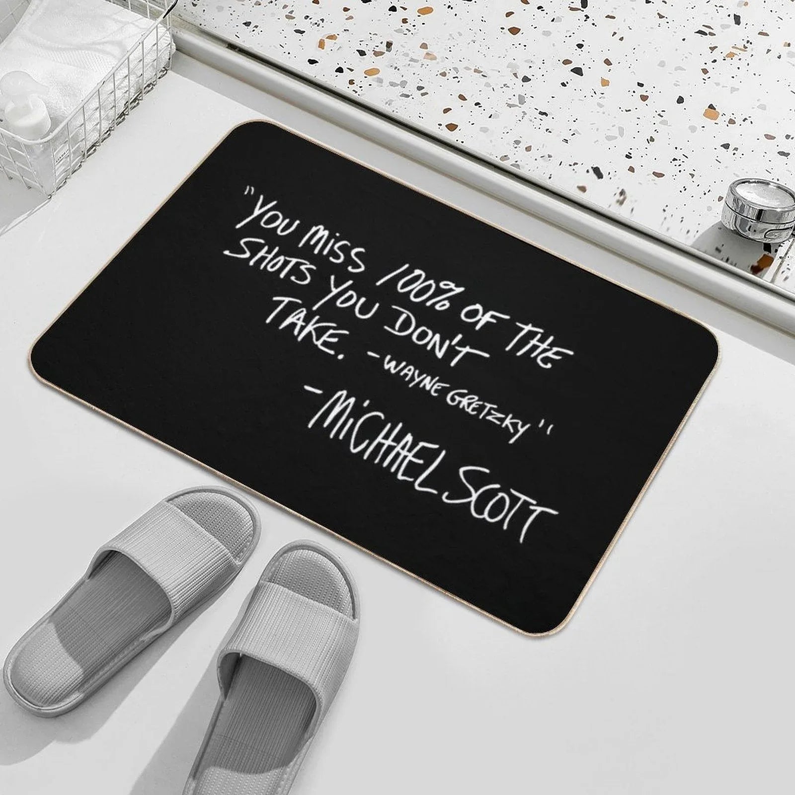 You Miss 100 of The Shots You Don't Take Bath Mat