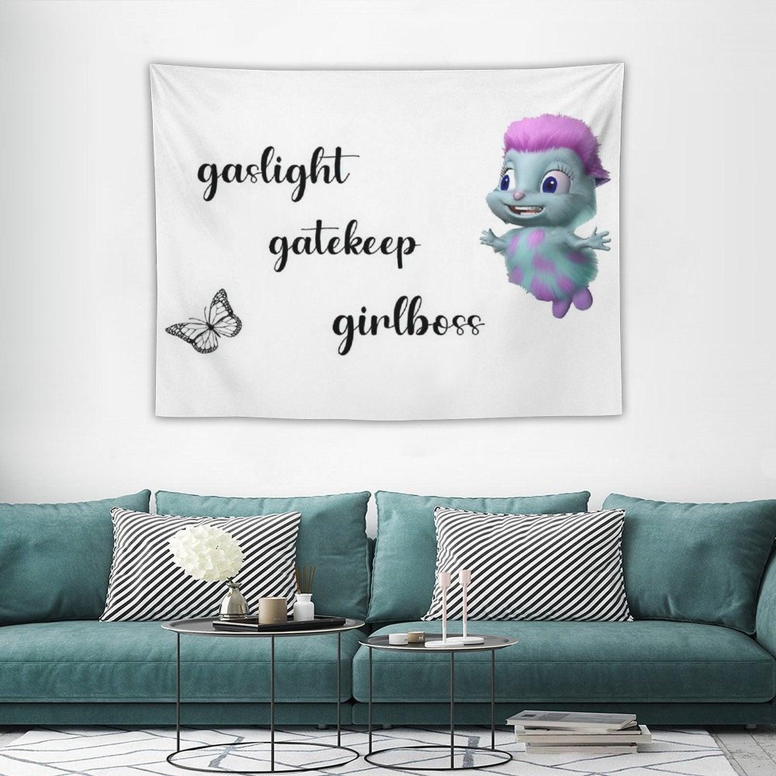 Bibble Says Gaslight, Gatekeep, Girlboss Tapestry