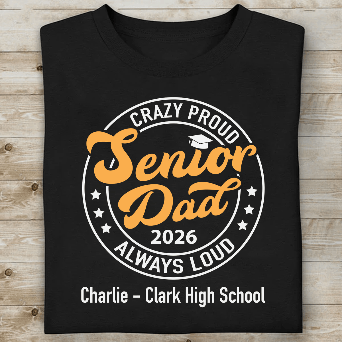 Crazy Proud Senior Mom 2026 - Senior Dad 2026 - Personalized Custom Graduation Shirt C634