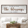 Pause & Find The Blessings In Today Faith Sign - 12x36 inch Medium Premium Gallery Wrapped