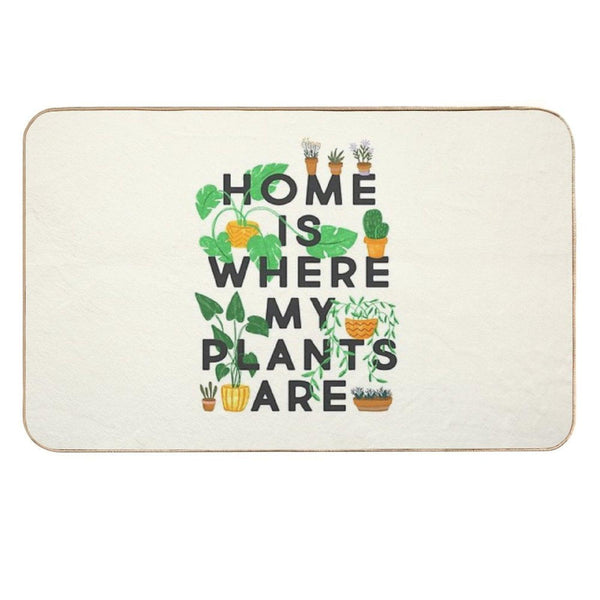 Home Is Where My Plants Are  Versatile Bath Mat