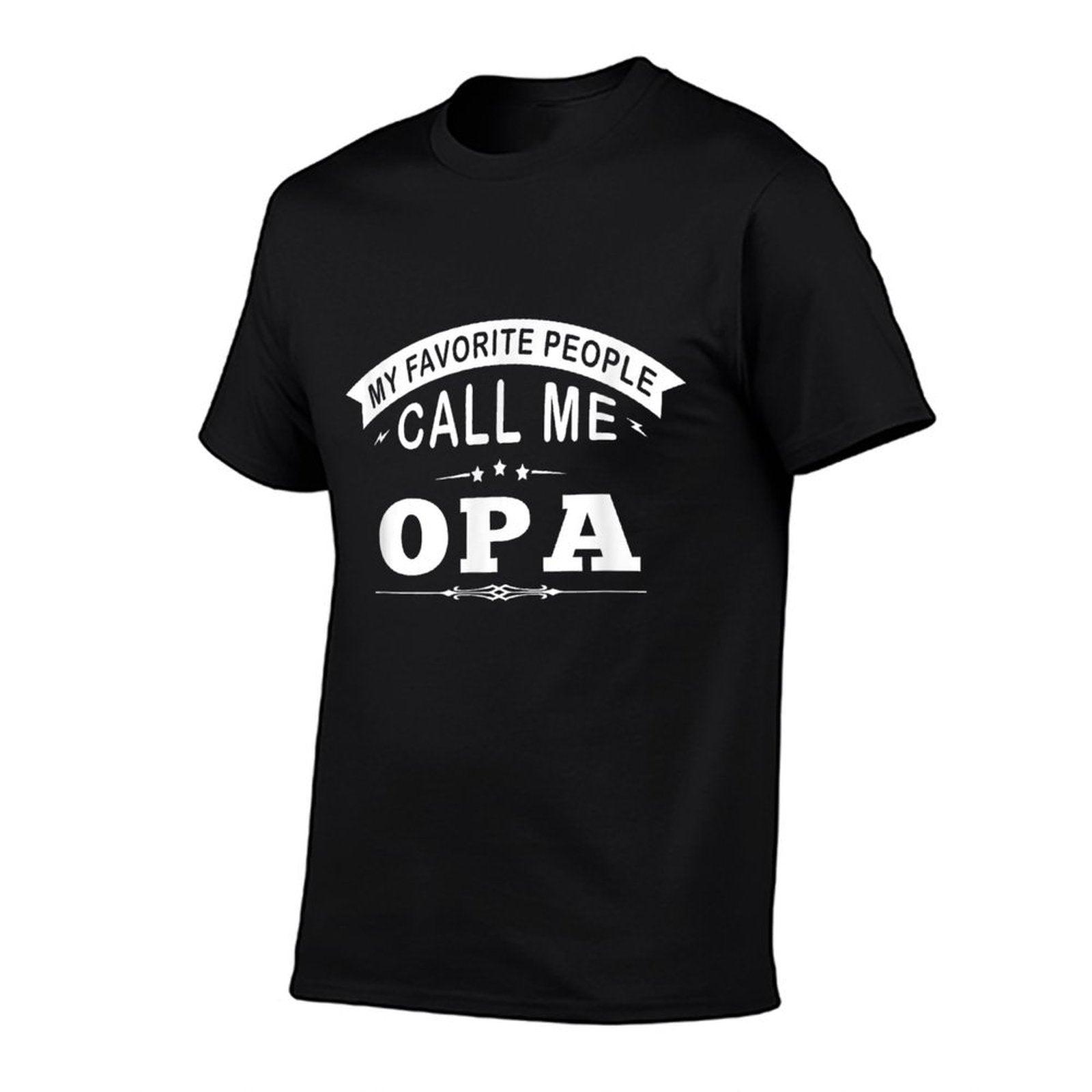 My Favorite People Call Me Opa Grandpa Gift Men T-Shirt