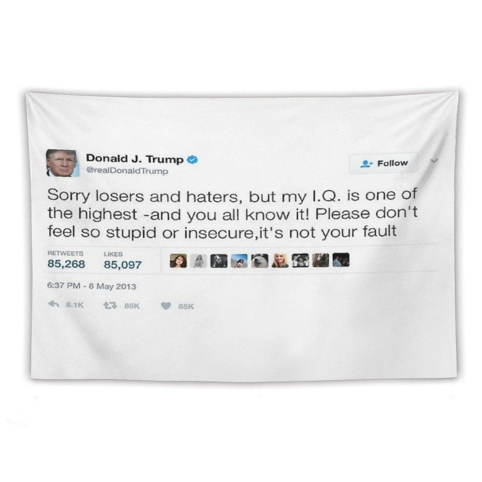 Donald Trump - My IQ Is One of The Highest Tapestry