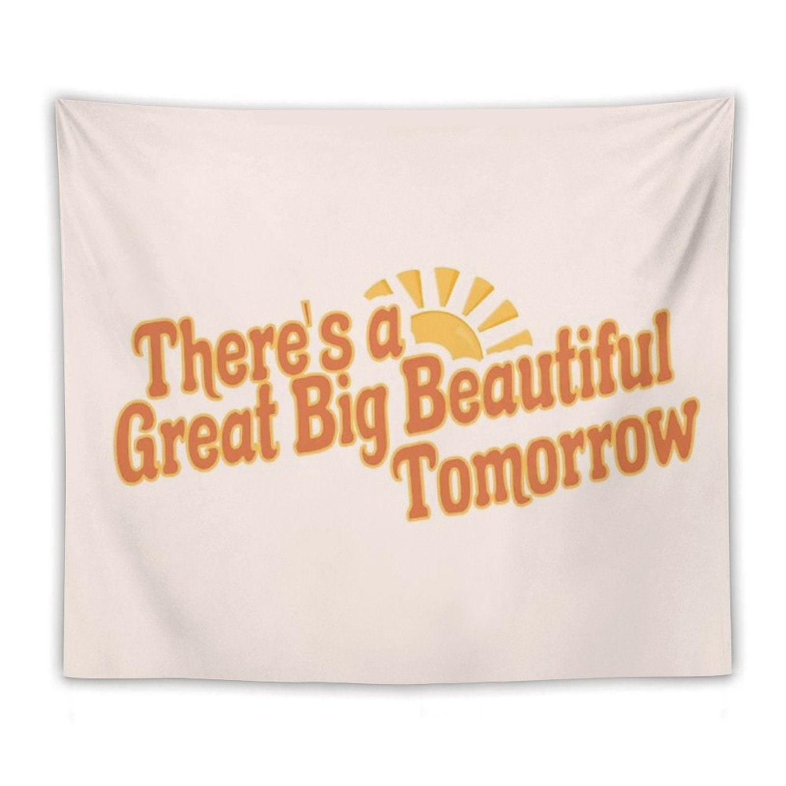 Great Big Beautiful Tomorrow 3 Tapestry