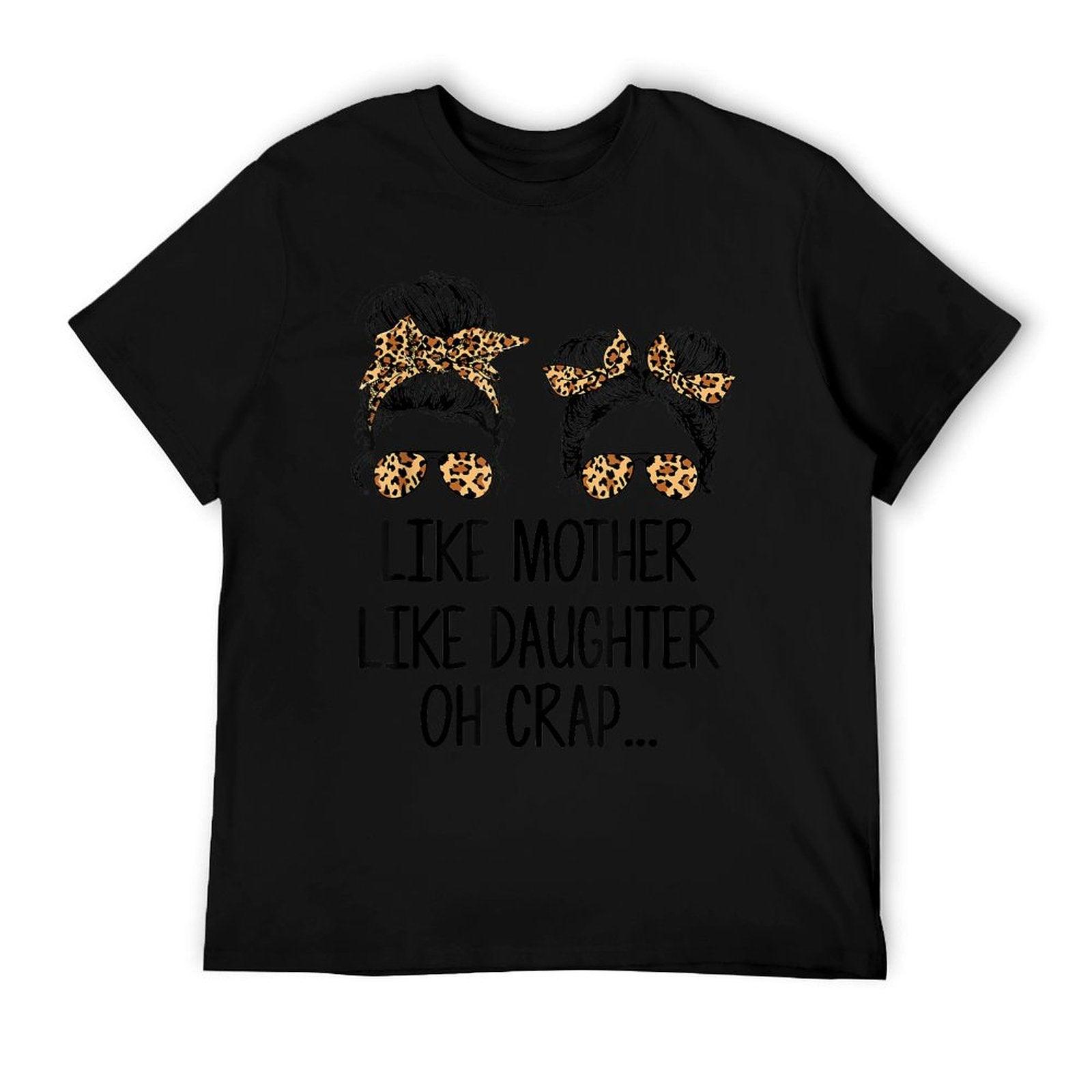 Like Mother Like Daughter Messy Bun Mom Happy Mothers Day T-Shirt