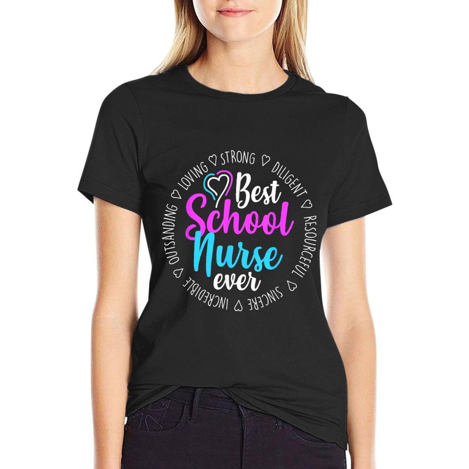 Best School Nurse Ever Appreciation Gift T-Shirt