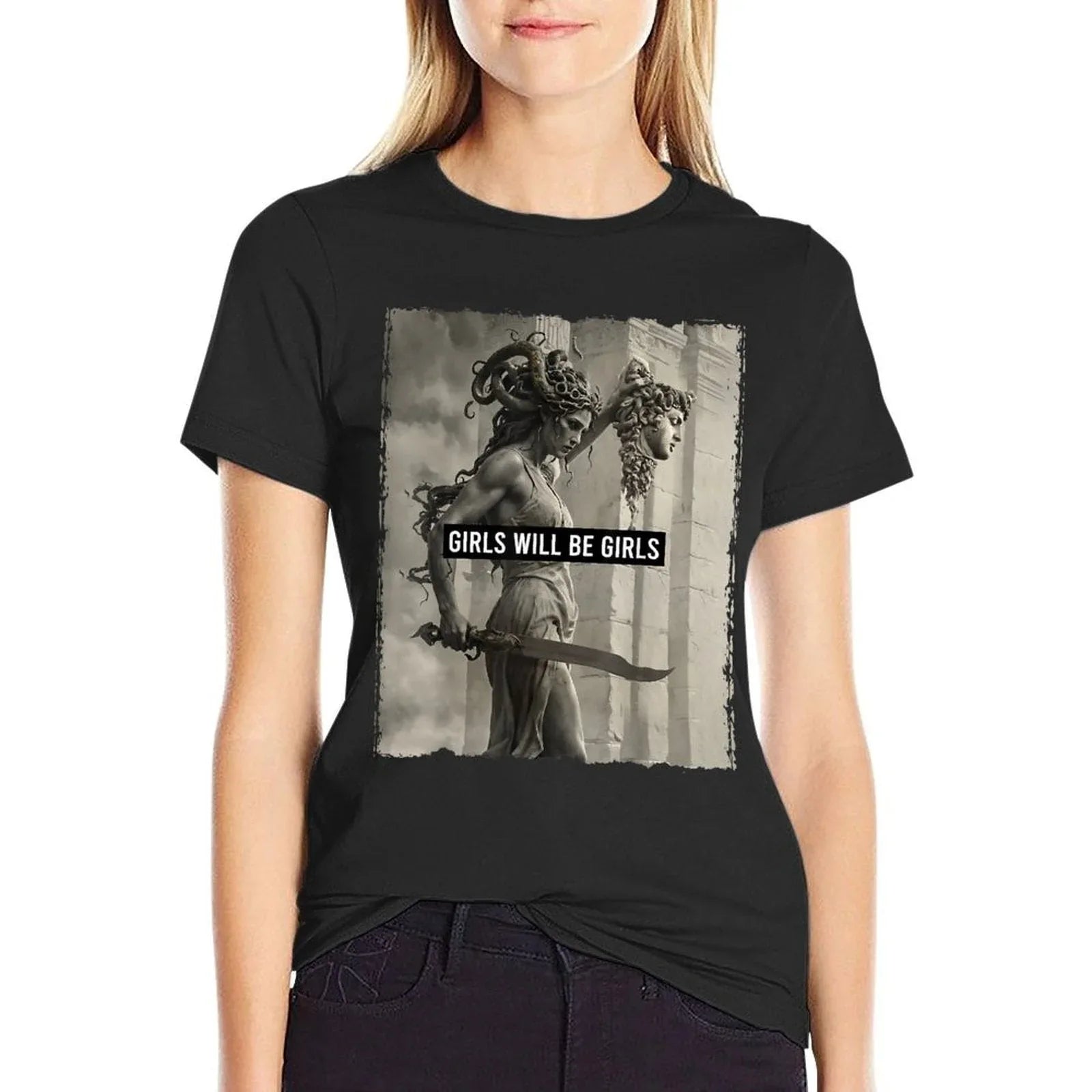 Girl Will Be Girls S Medusa Feminist Women  Stretchy T-Shirt