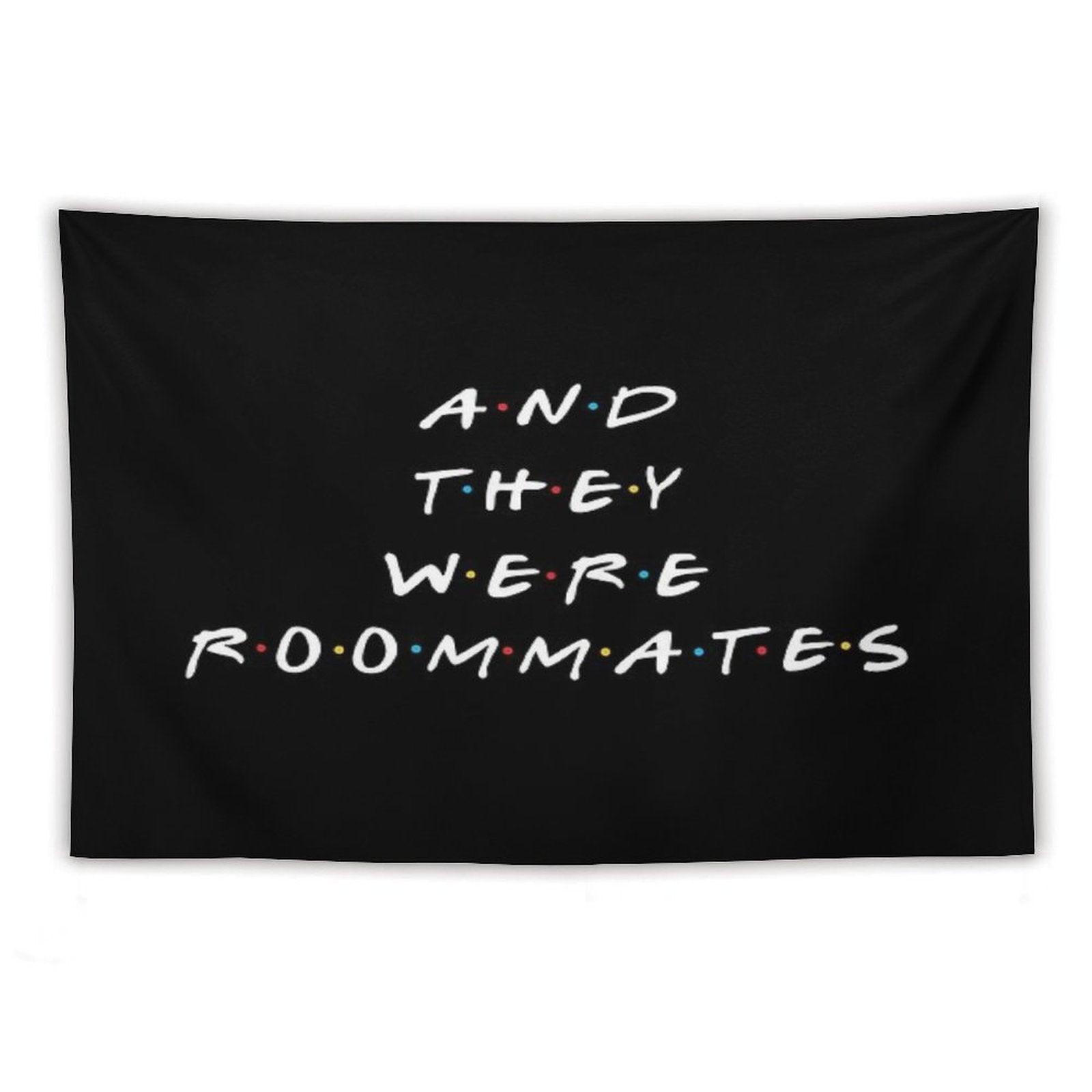 And They Were Roommates Tapestry