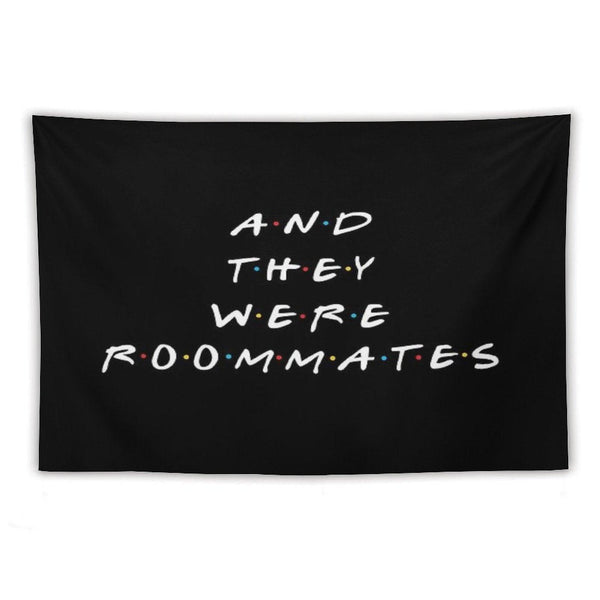 And They Were Roommates Tapestry