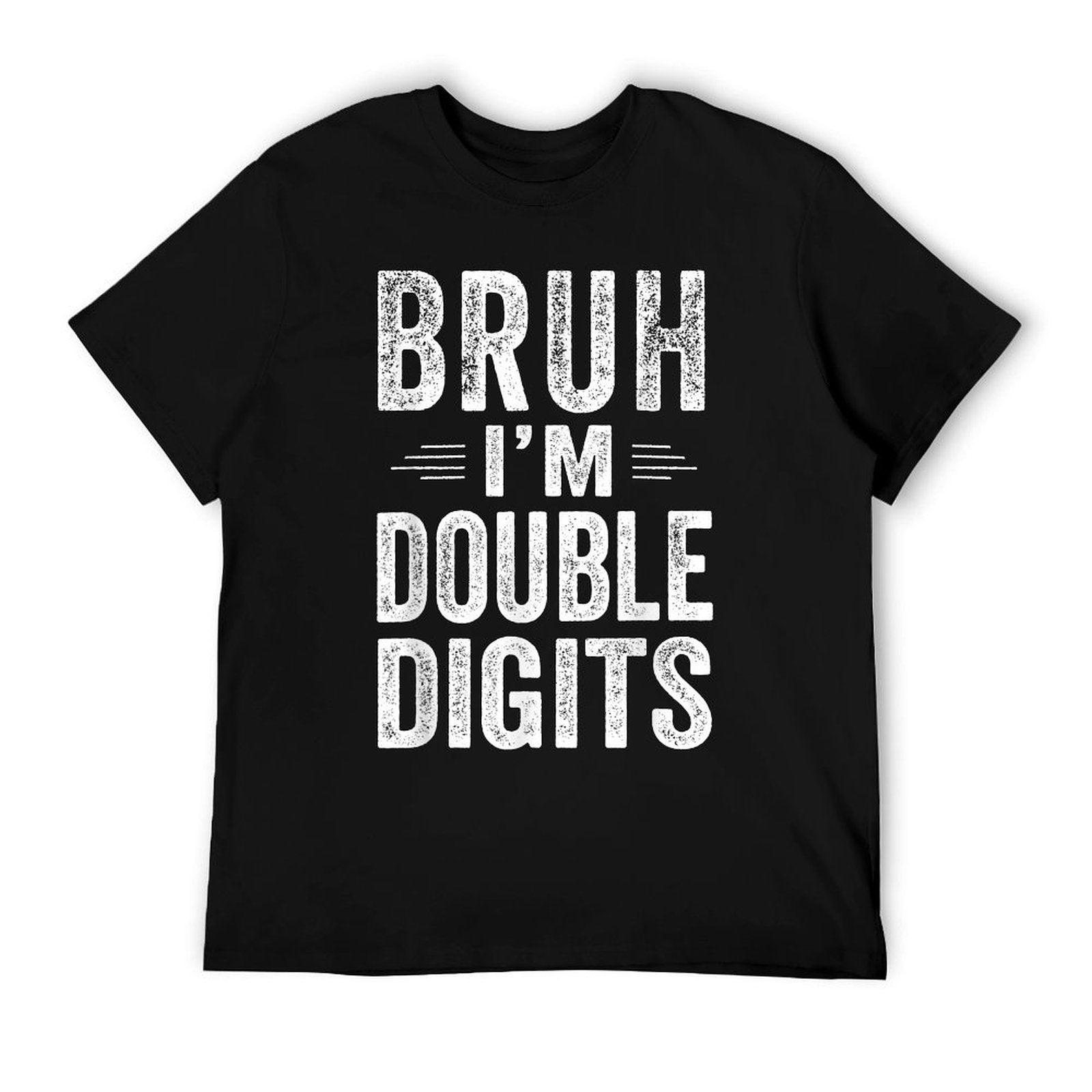 Bruh I'm Double Digits 10th Birthday Gifts 10 Year Old Boy T-Shirt