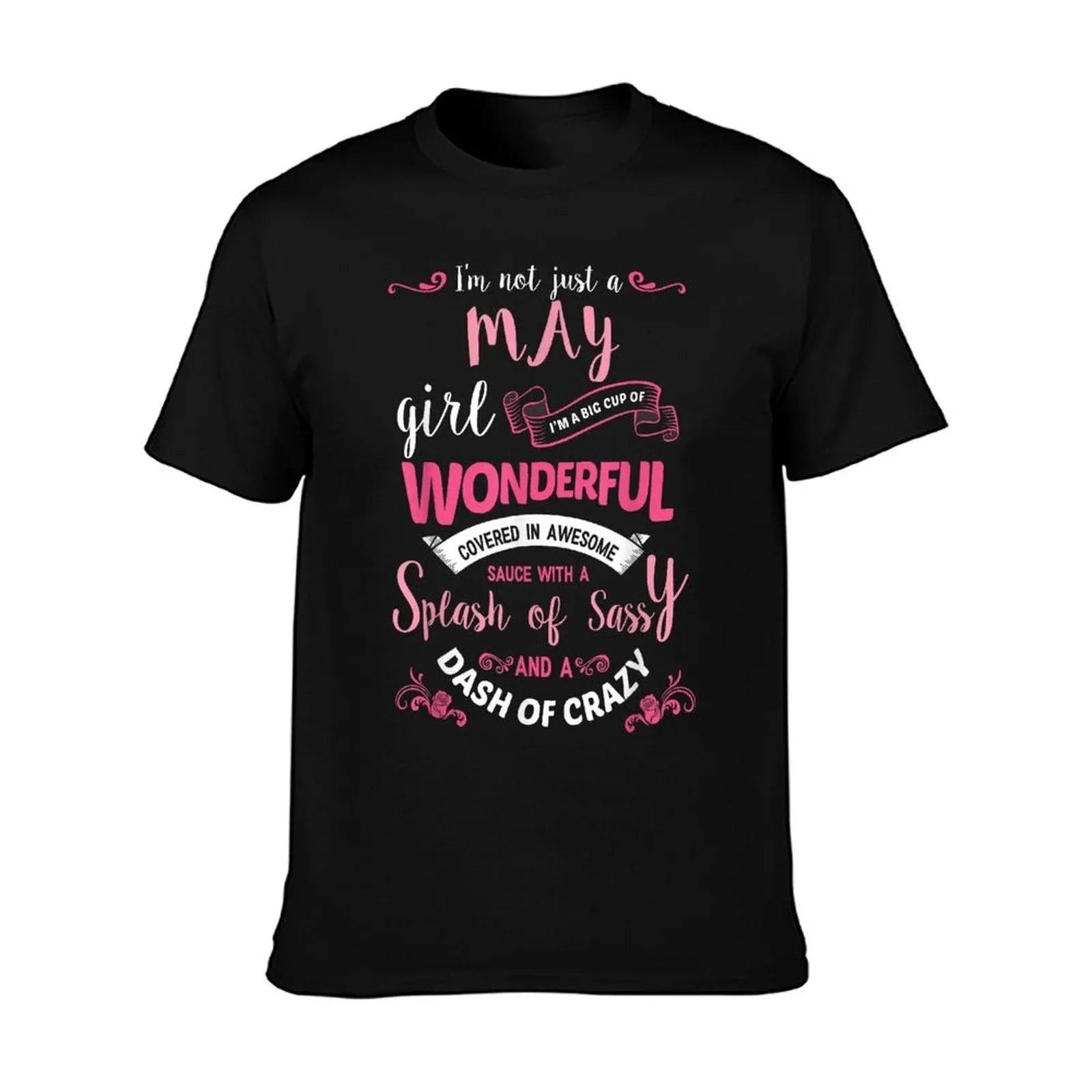 Womens Birthday Gift I'm Not Just A May Girl T-Shirt