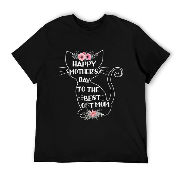 Happy Mother's Day To The Best Cat Mom Mothers Day Cat Lover T-Shirt