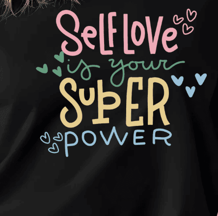 Self Love Super PowerT-shirt