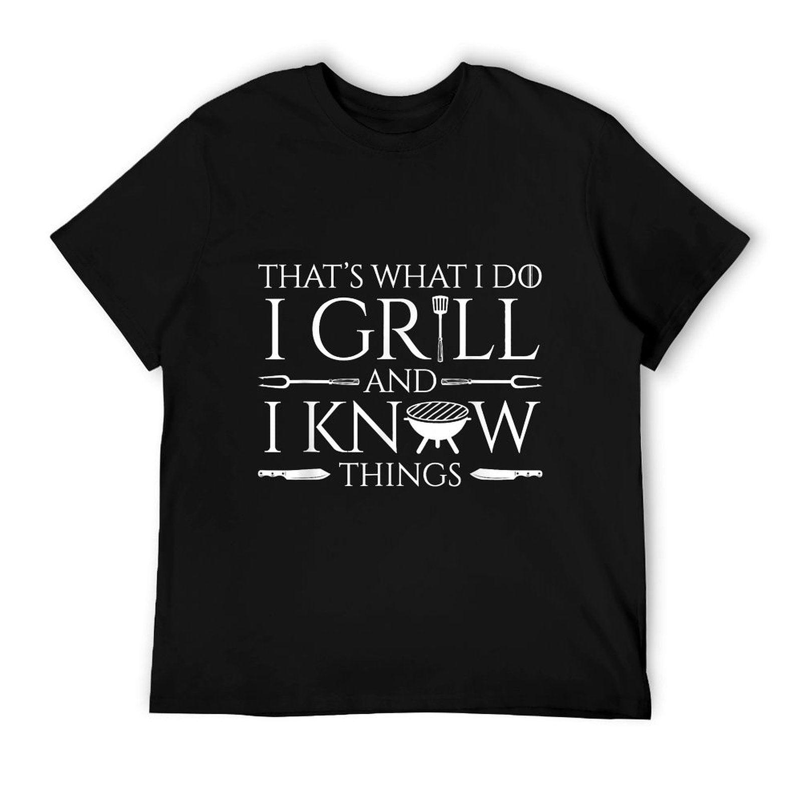 Fun I Grill And Know Things Meat Lover Barbecue Dad Gift T-Shirt