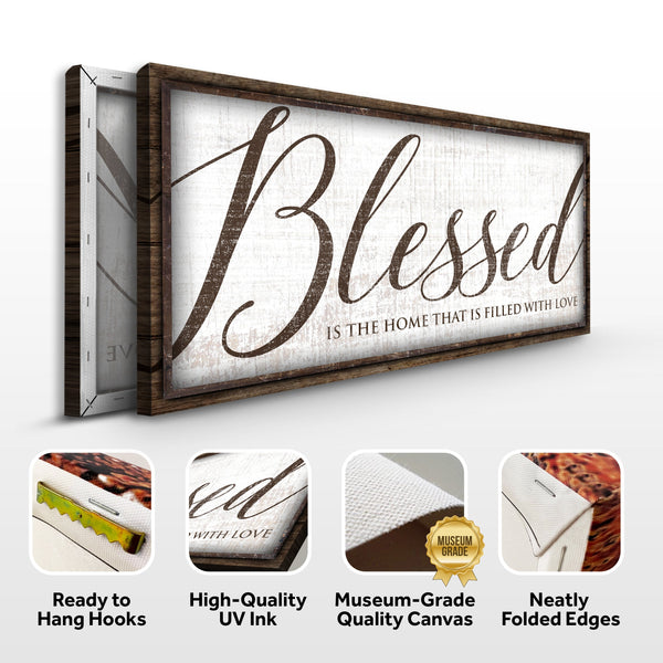 Blessed Is The Home That Is Filled With Love Sign