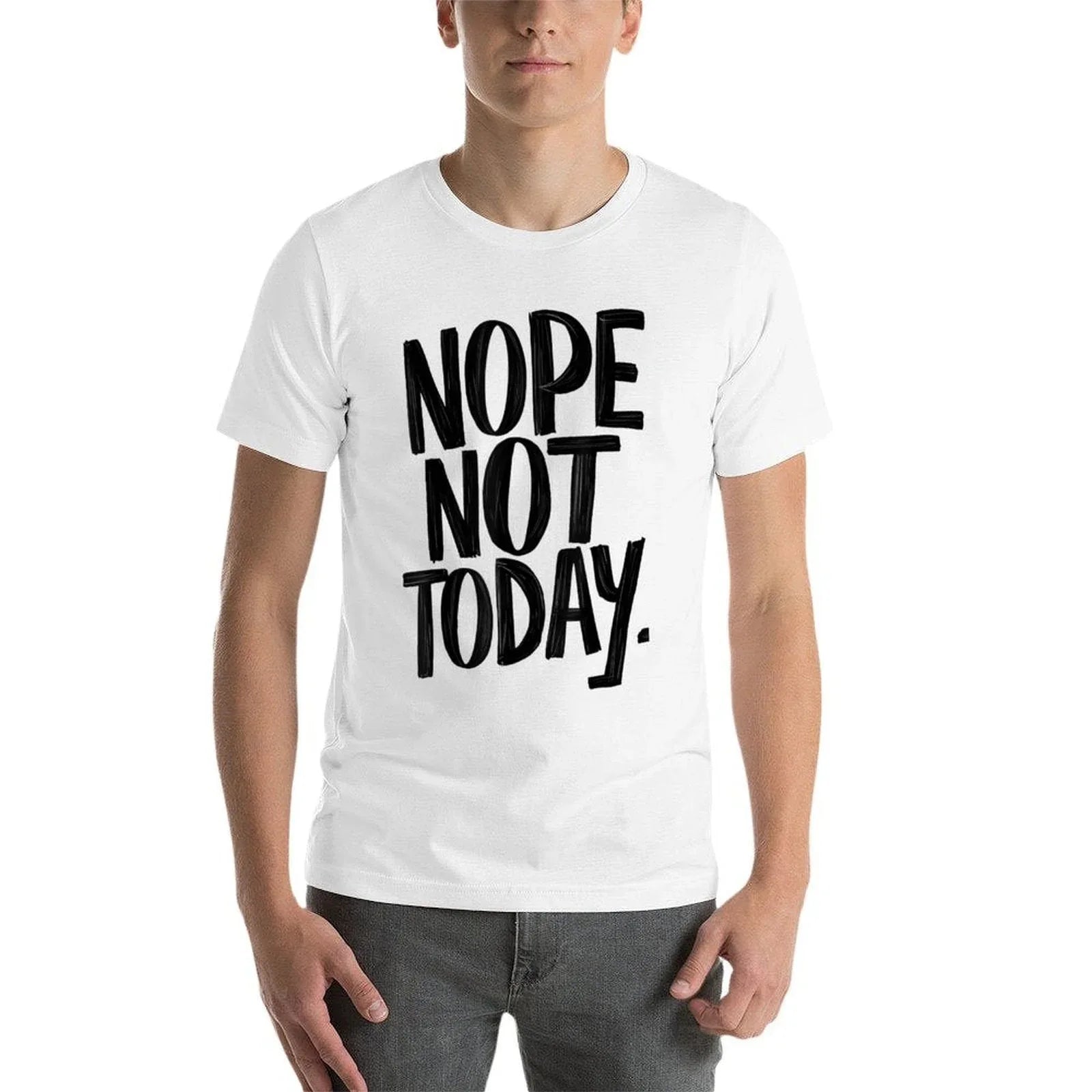 Nope Not Today Men Women Funny Sarcastic Graphic  Stretchy T-Shirt