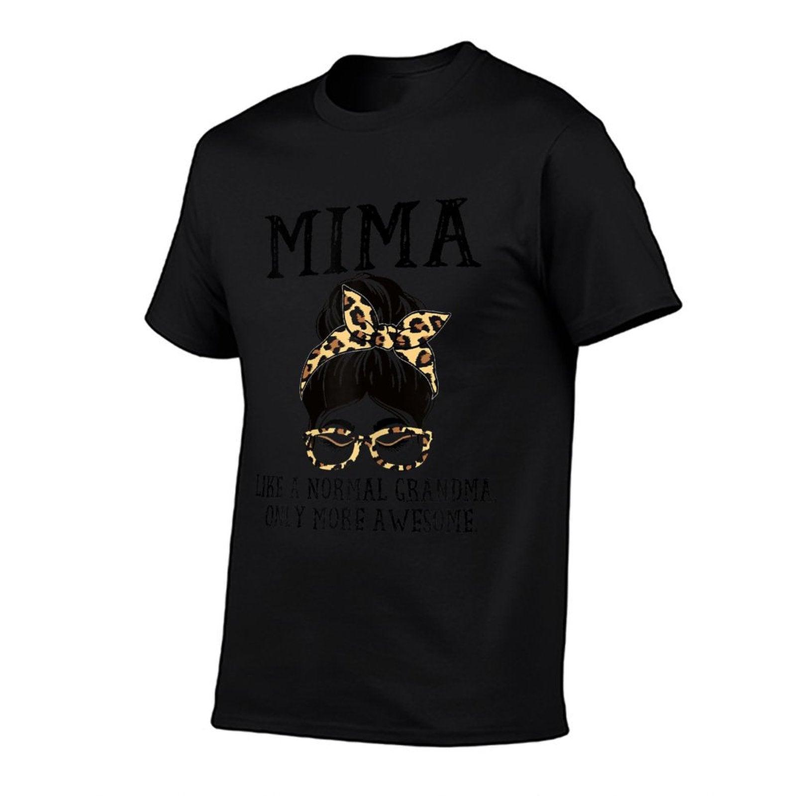 Mima Like A Normal Grandma Only More Awesome Mothers Day T-Shirt