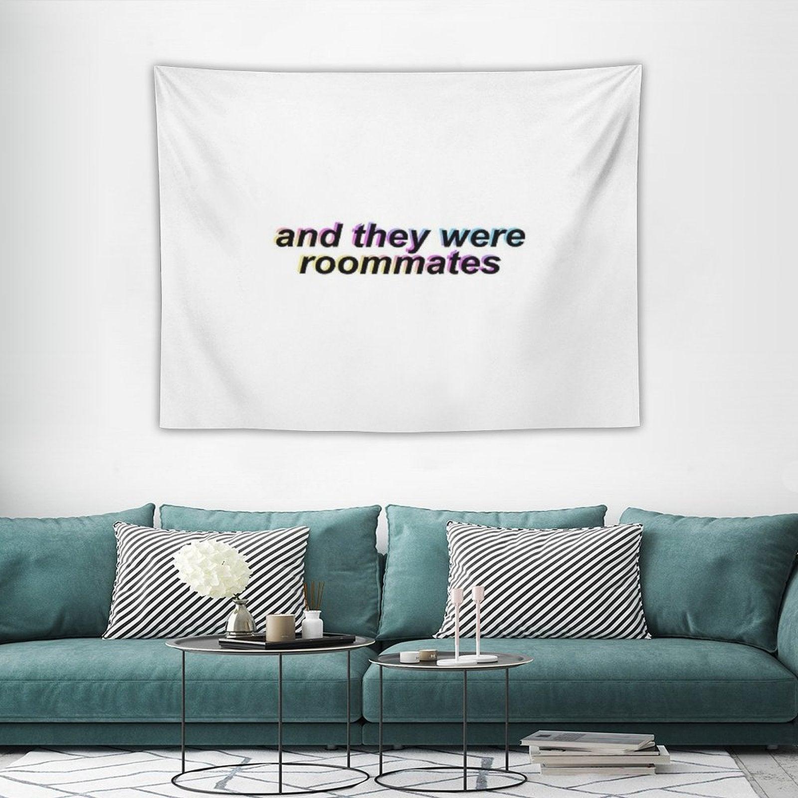 And They Were Roommates – Black Tapestry
