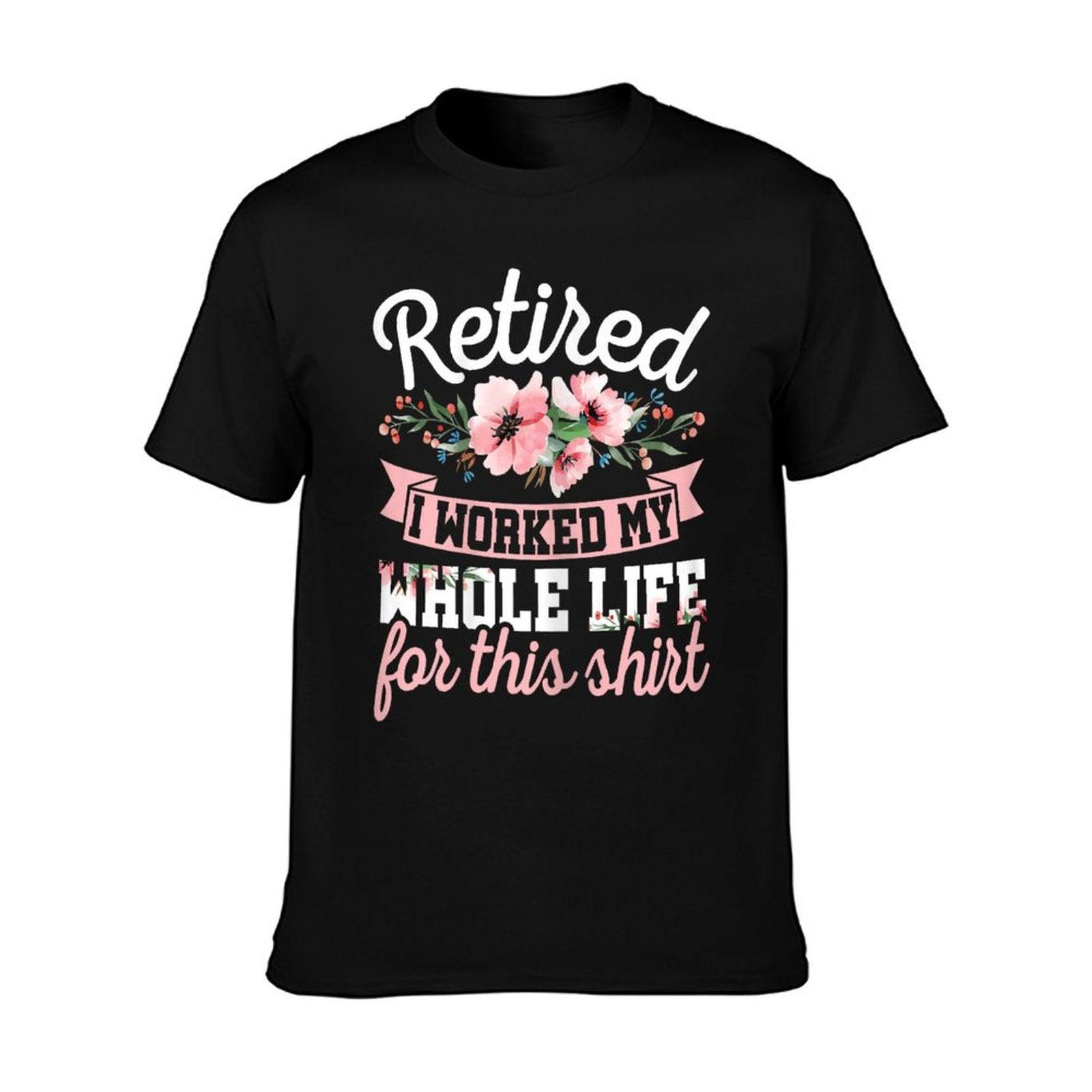 Funny Vintage Retirement Clothes Women's Retired I Worked My Whole Life Black Graphic X-Small T-Shirt