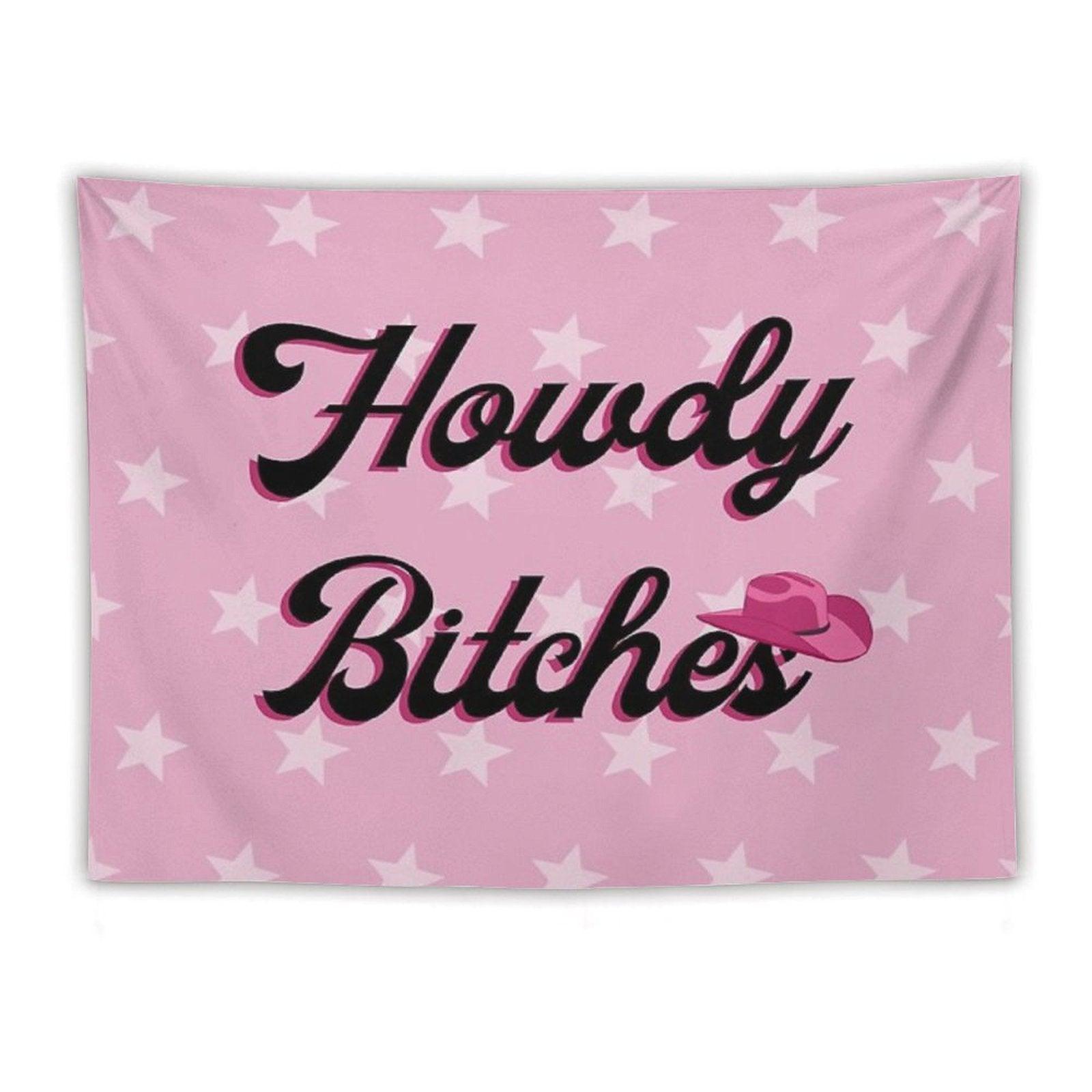 Howdy Bitches Tapestry