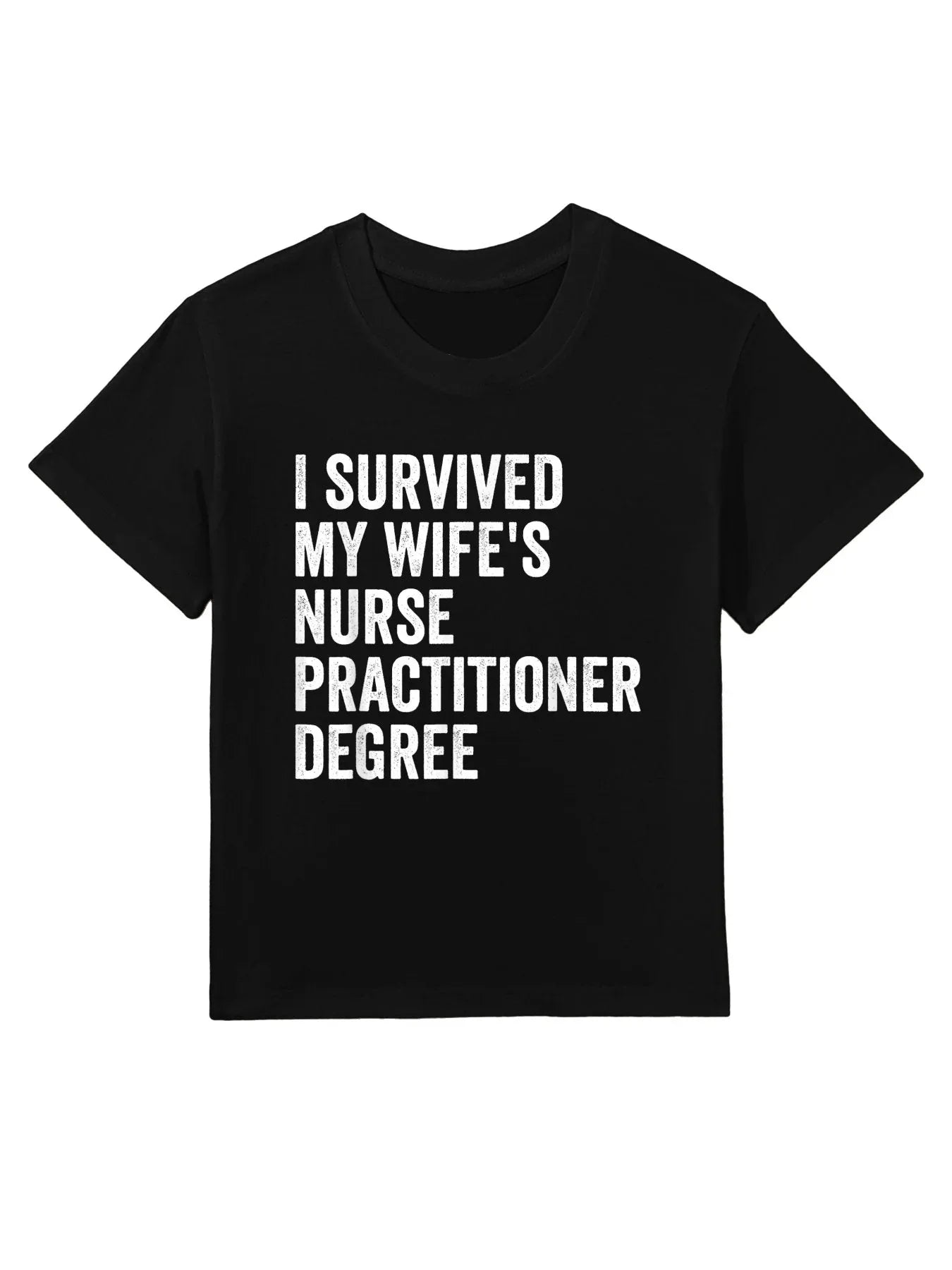 I Survived My Wife's Nurse Practitioner Degree Graduation Kids T-Shirt