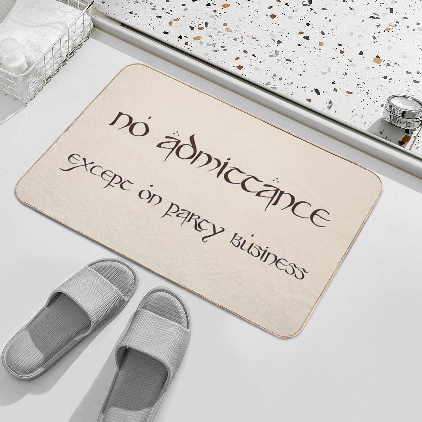 No Admittance Except on Party Business Bath Mat