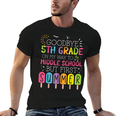 Goodbye 5th Grade Graduation To Middle School First Summer T-Shirt