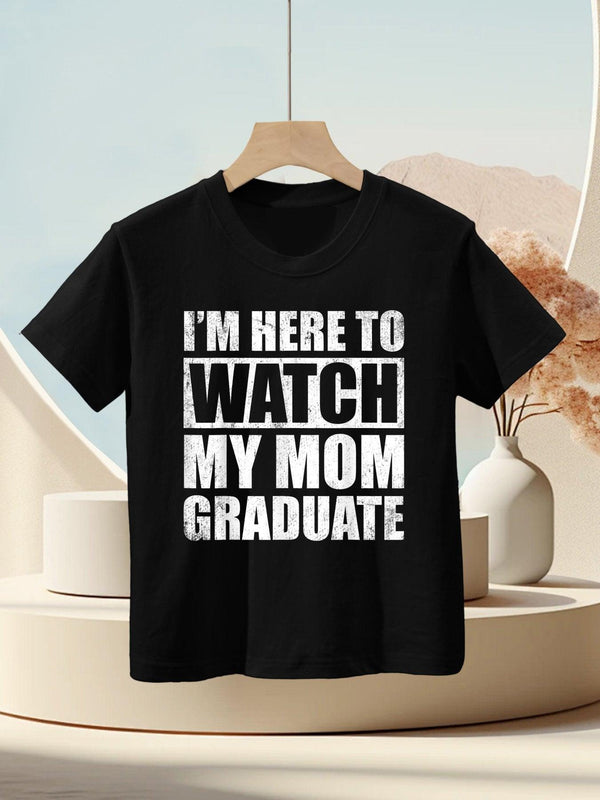 Graduation Son Daughter I'm Here To Watch My Mom Graduate Kids T-Shirt