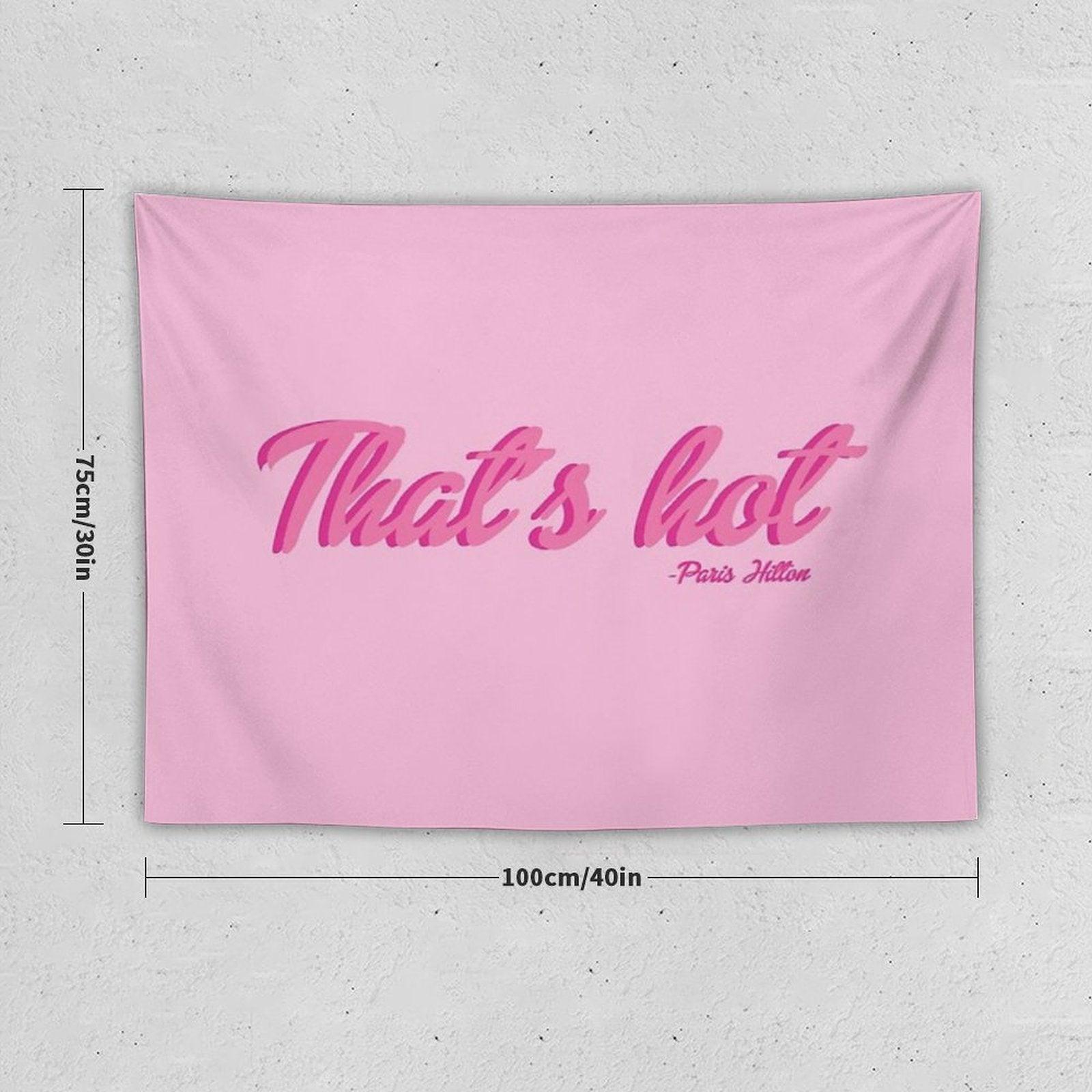 That's Hot Paris Hilton Text Print Tapestry