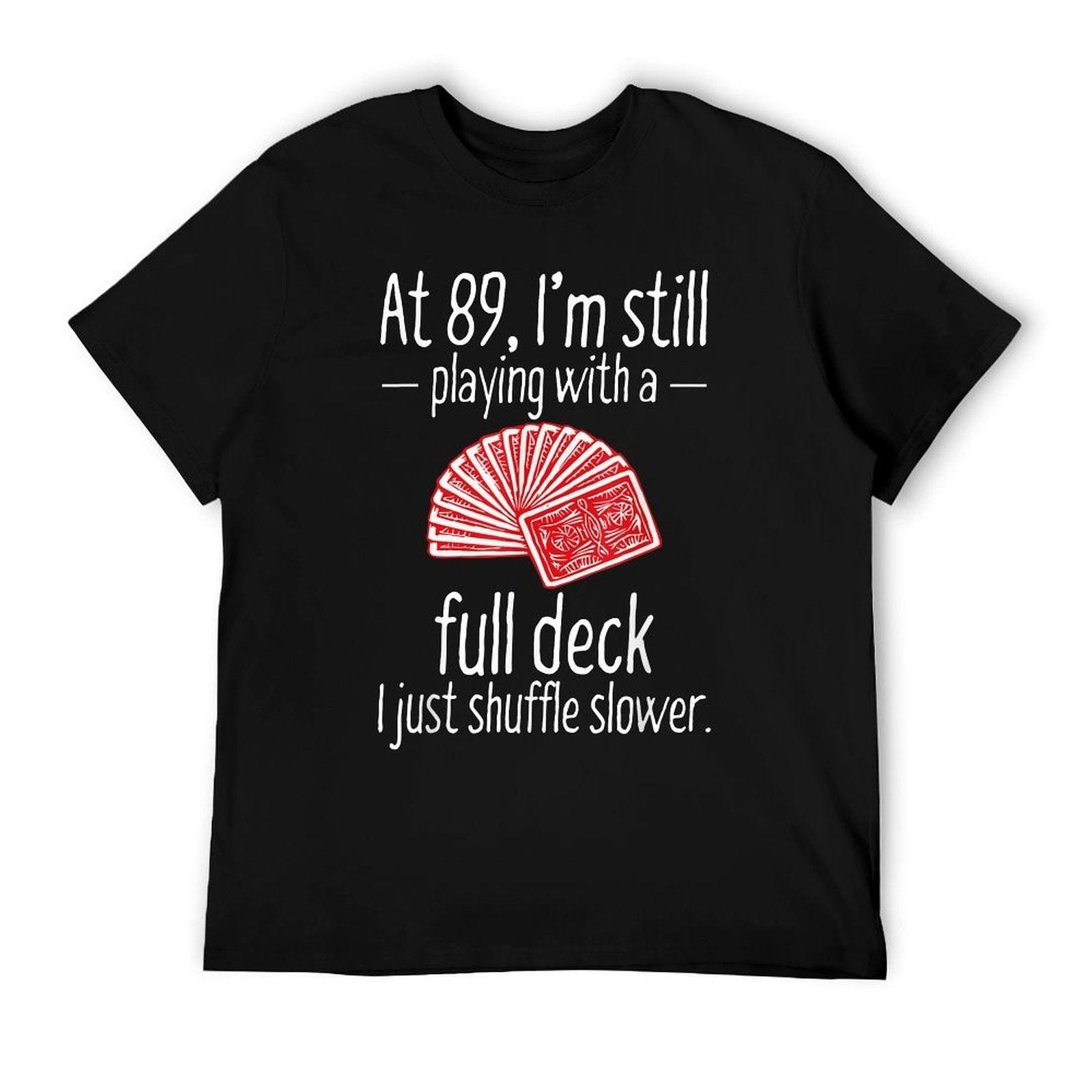 Funny 89th Birthday Gift 89 Year Old Cards T-Shirt