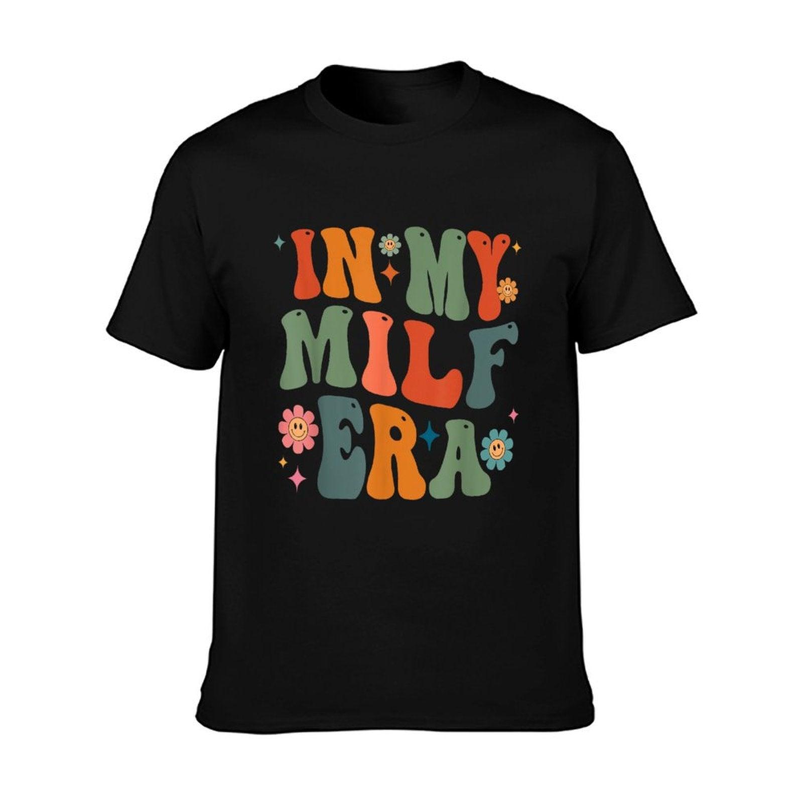 In My Milf Mom Era Mother's Day Flowers Retro Groovy Women T-Shirt