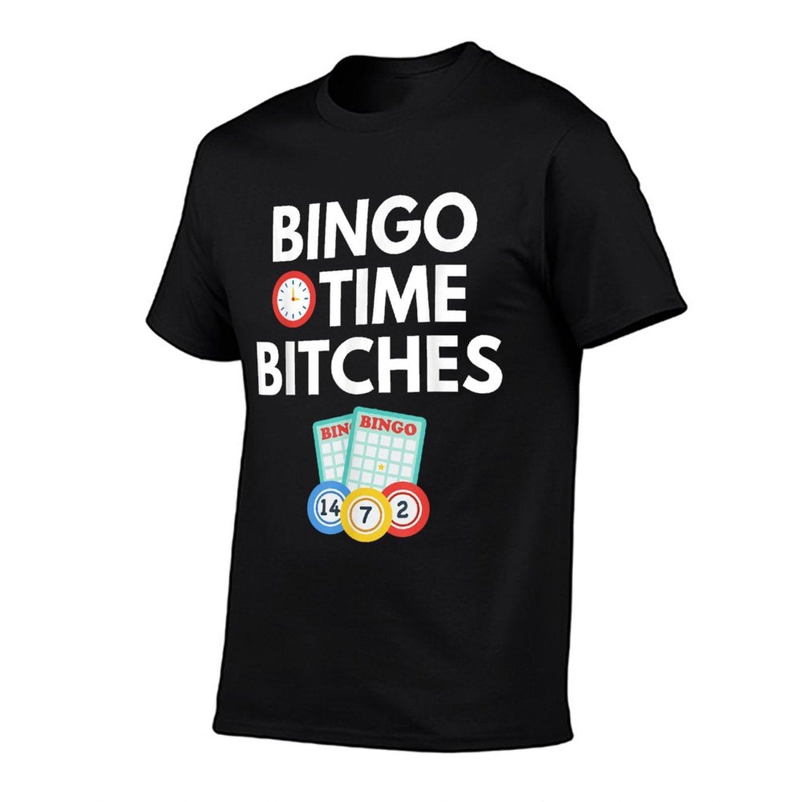 Bingo Time Bitches Funny Bingo Player Game Lover Gift Humor T-Shirt