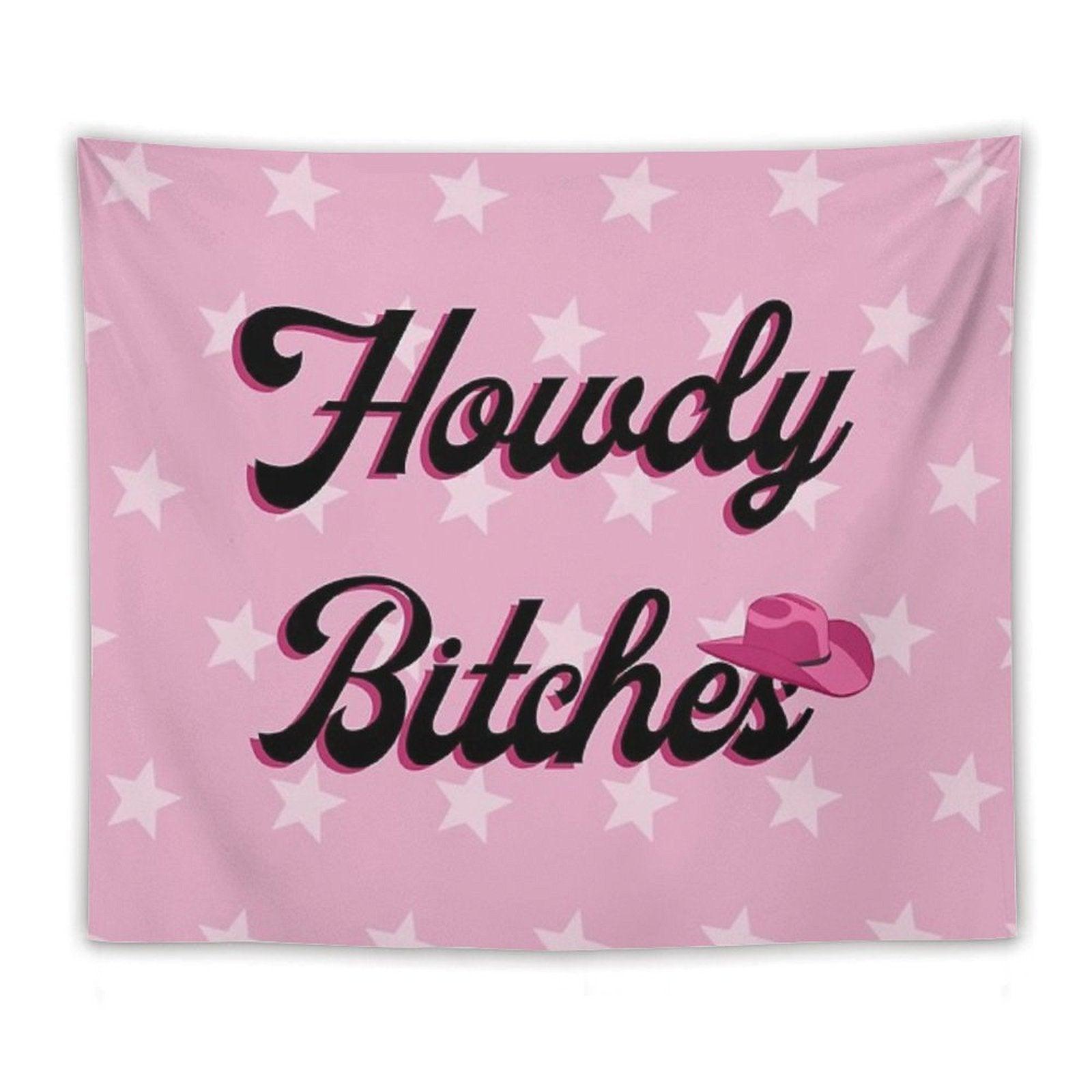 Howdy Bitches Tapestry