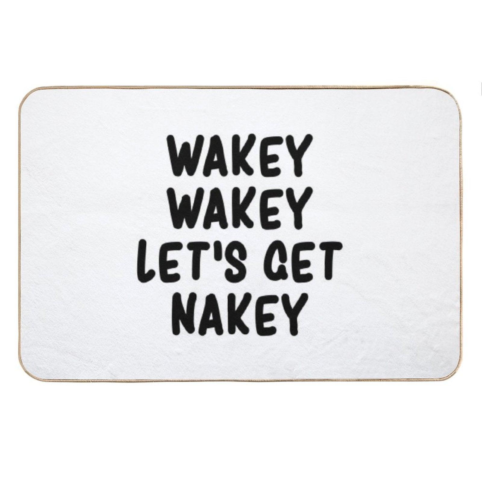 Wakey Wakey Let's Get Nakey Funny Bath Mat