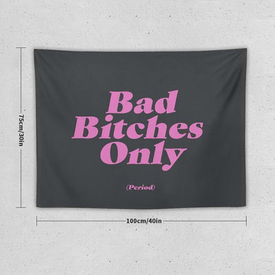 Bad Bitches Only (Period) Tapestry