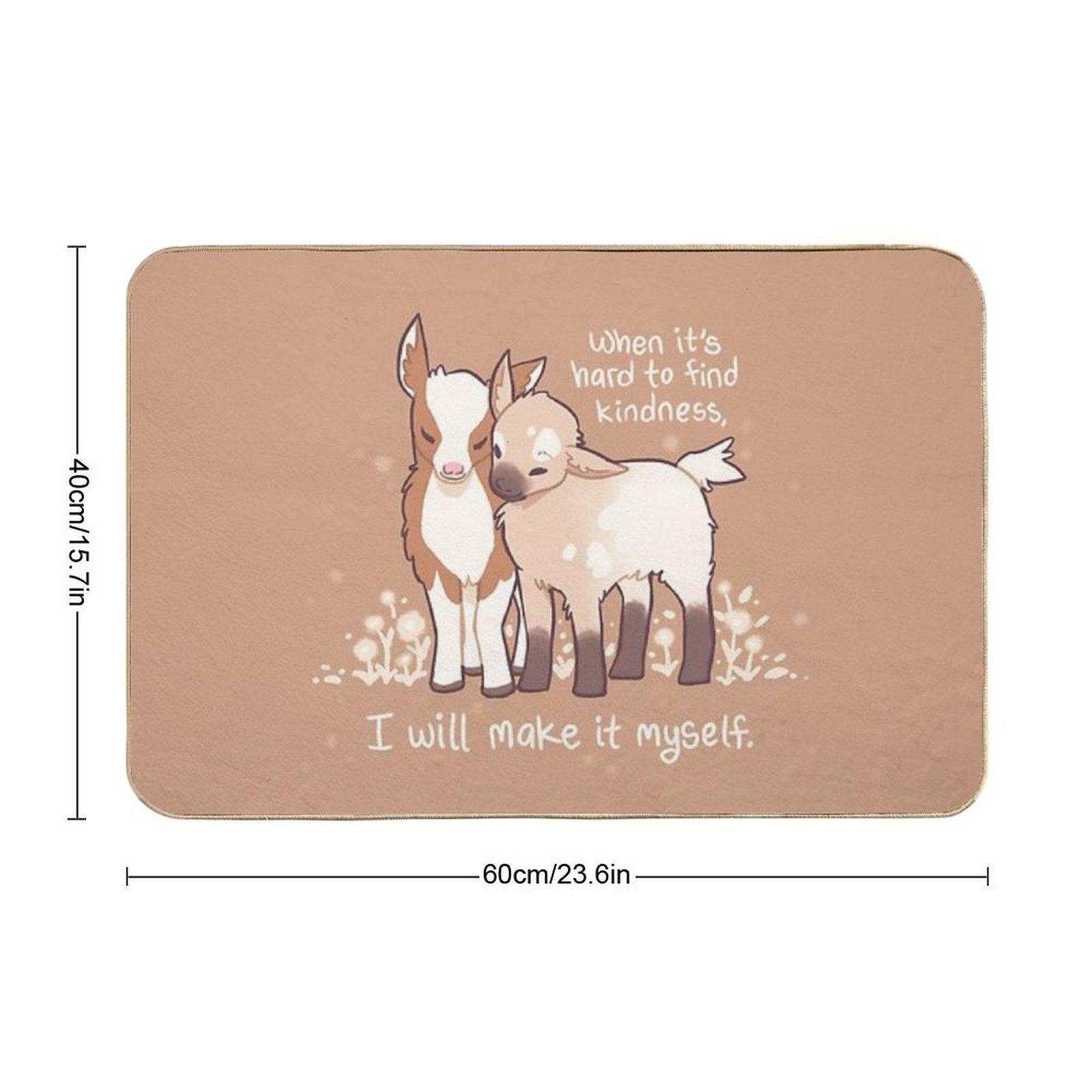 When It's Hard to Find Kindness, I Will Make It Myself Baby Goats  Odorless Bath Mat