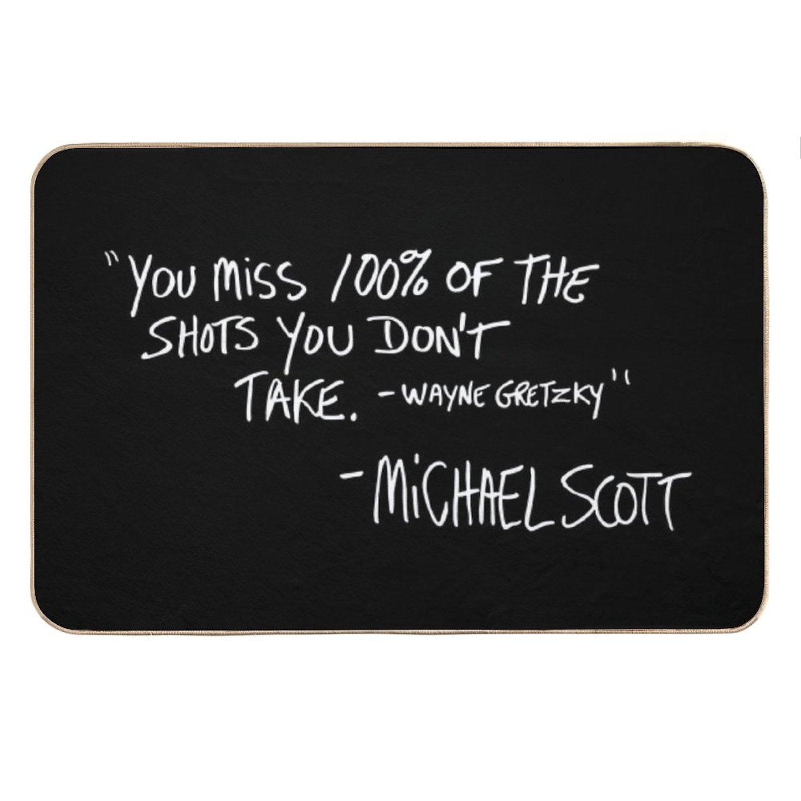You Miss 100 of The Shots You Don't Take Bath Mat