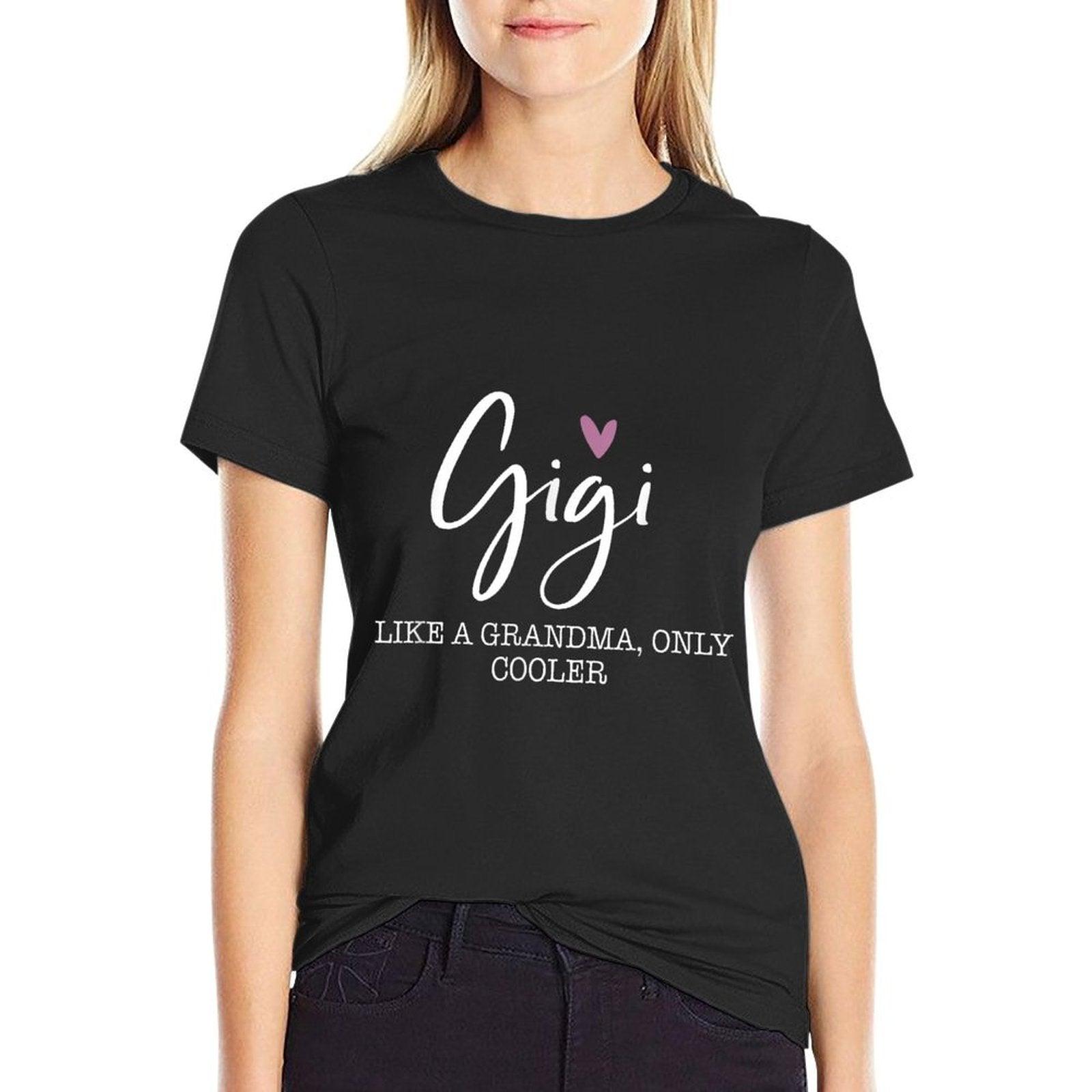 Gigi Like A Grandma Only Cooler Heart Mother's Day Gigi T-Shirt