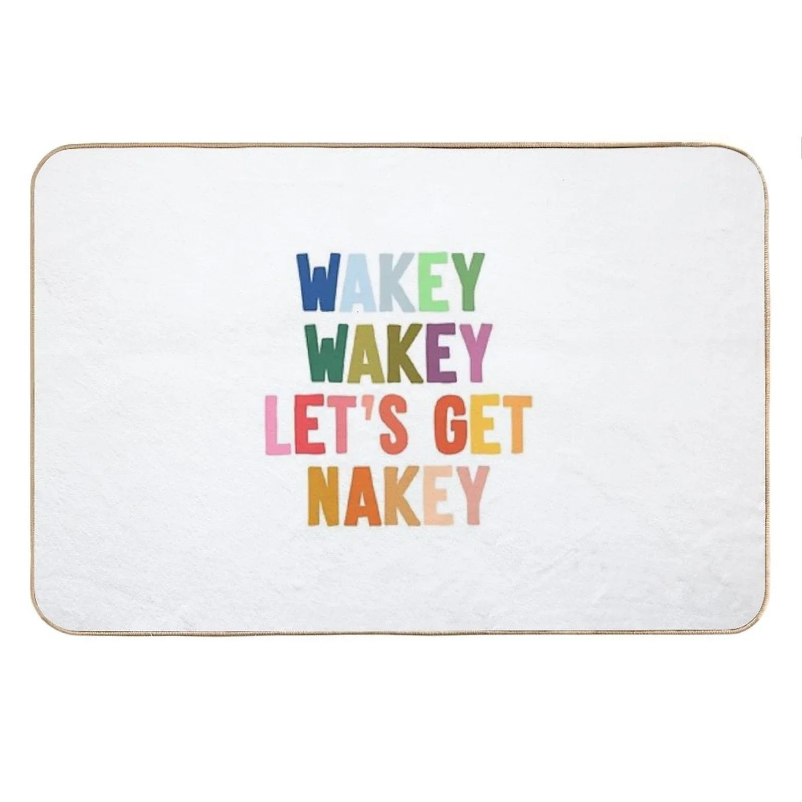 Wakey Wakey Let's Get Nakey Bath Mat