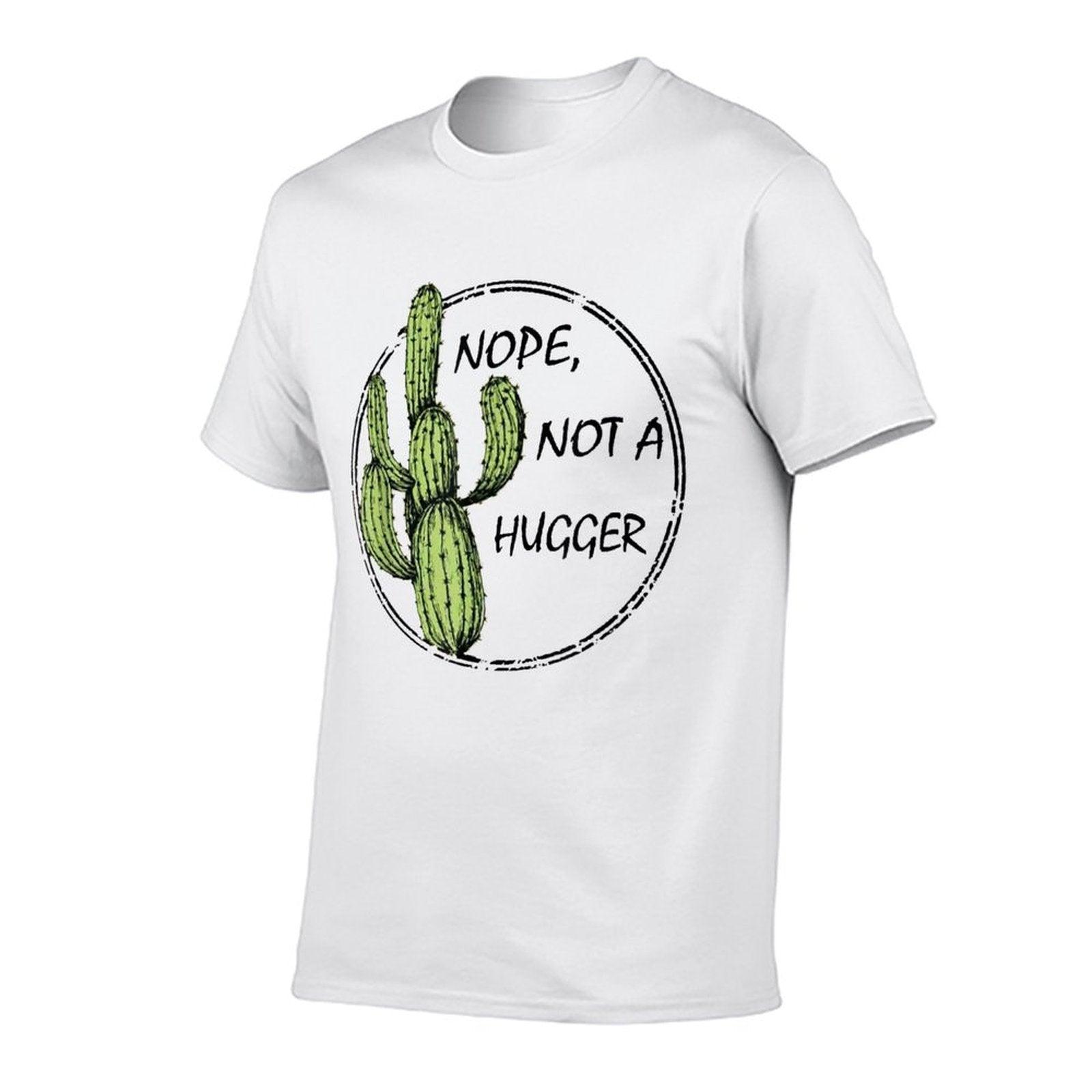 Nope Not A Hugger Funny T  Graphic-printed T-Shirt