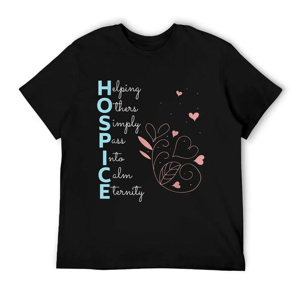 Hospice Nurse T Shirt End of Life Terminal Care Gift T-Shirt