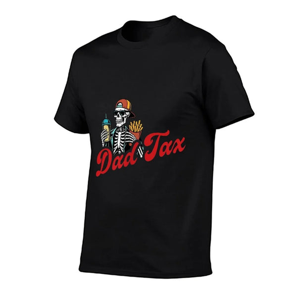 Dad Tax Making Sure It's Not Poison Skeleton Dad Tax 2 Sided  Durable T-Shirt