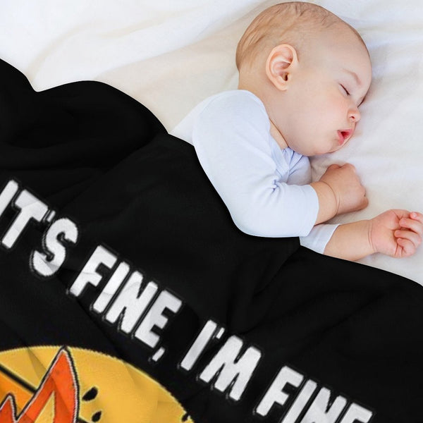 It's Fine, I'm Fine, Everything's Fine Dumpster Fire Quick-dry Throw Blanket