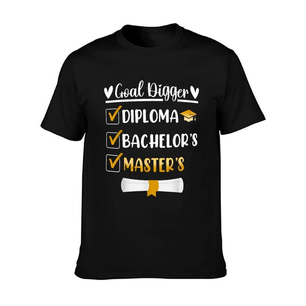 Goal Digger Master's Degree Graduation Diploma Bachelors T-Shirt