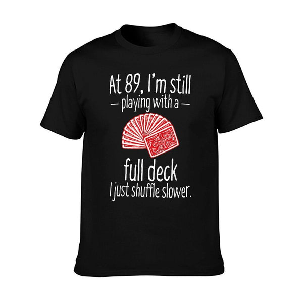 Funny 89th Birthday Gift 89 Year Old Cards T-Shirt