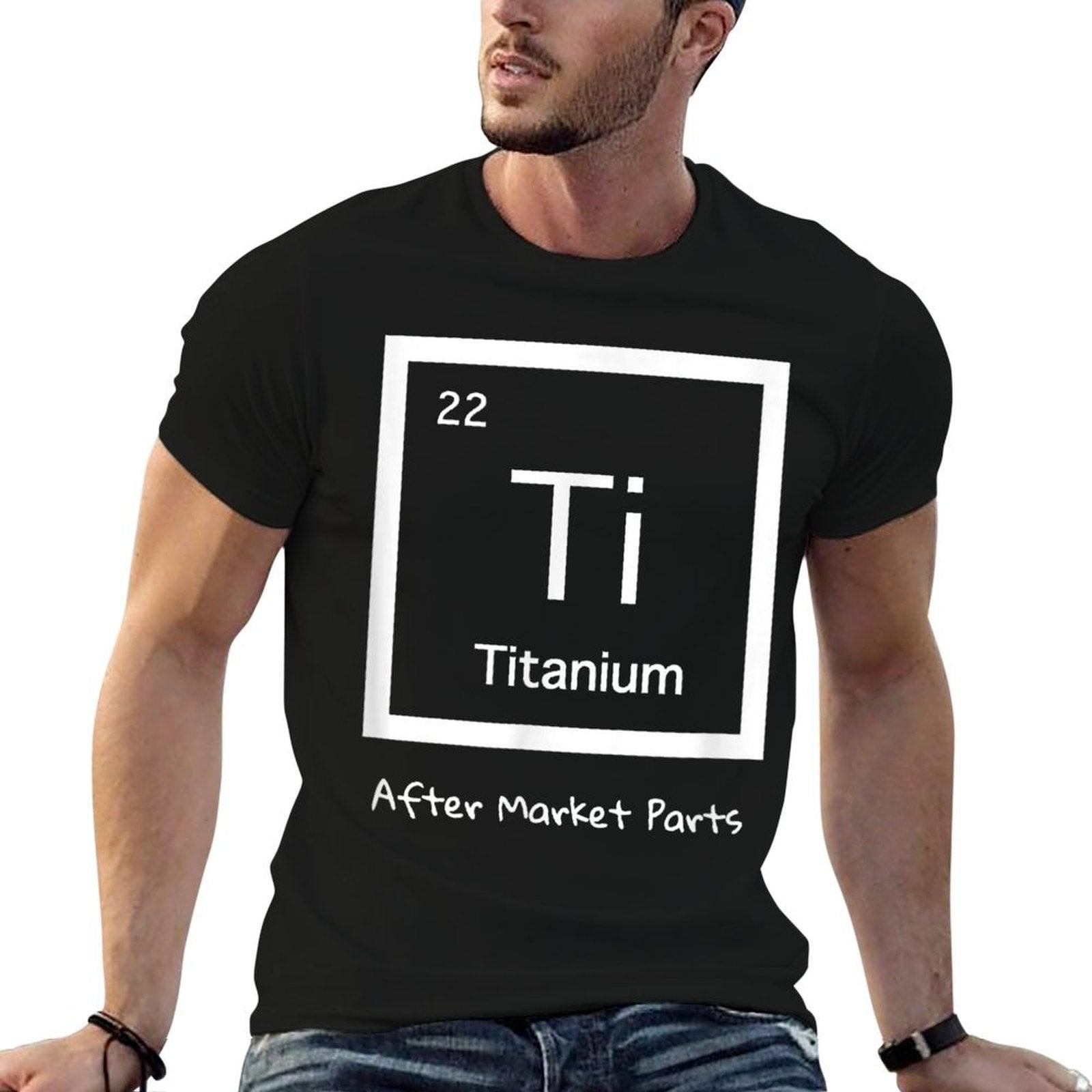 Hip Replacement T-shirt - Titanium Ti After Market Parts T-Shirt