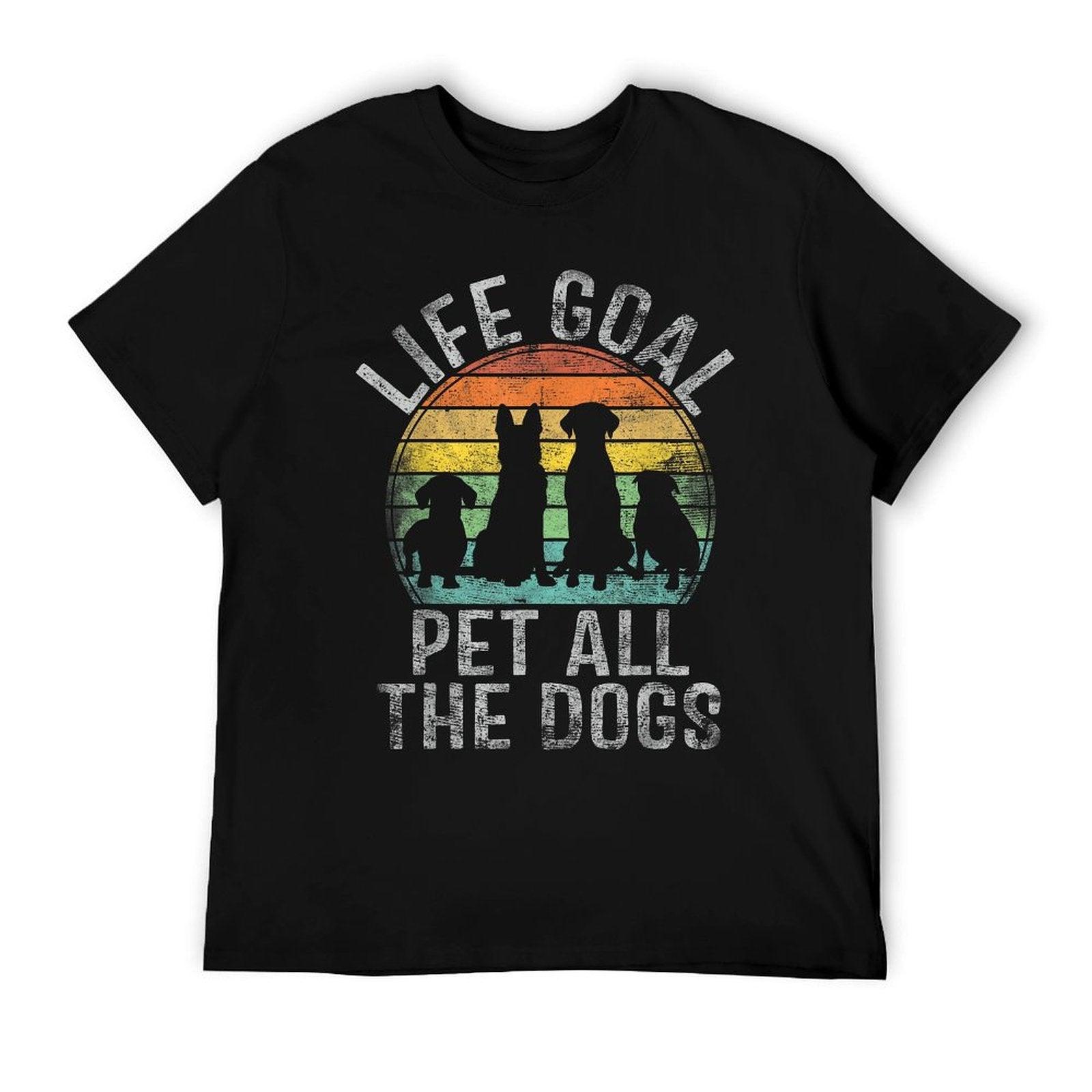 Life Goal Pet All The Dogs Shirt For Women Kids Funny Dog T-Shirt